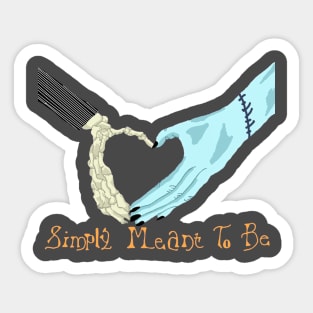 Simply Meant To Be Sticker